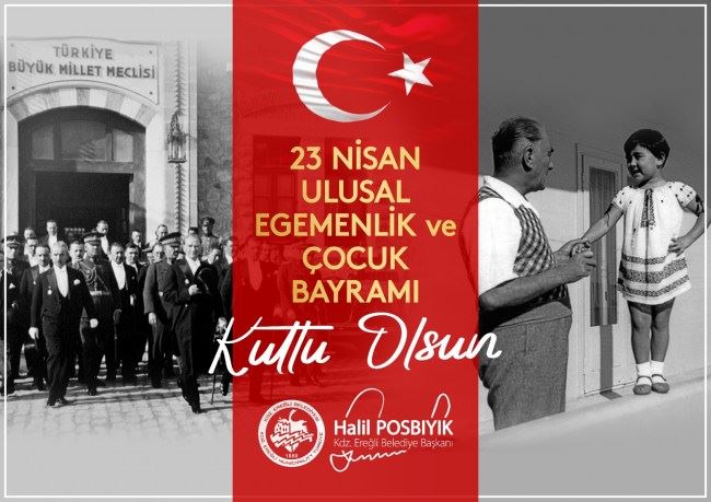 23 Nisan Ulusal Egemenlik ve Çocuk Bayramı Kutlu Olsun