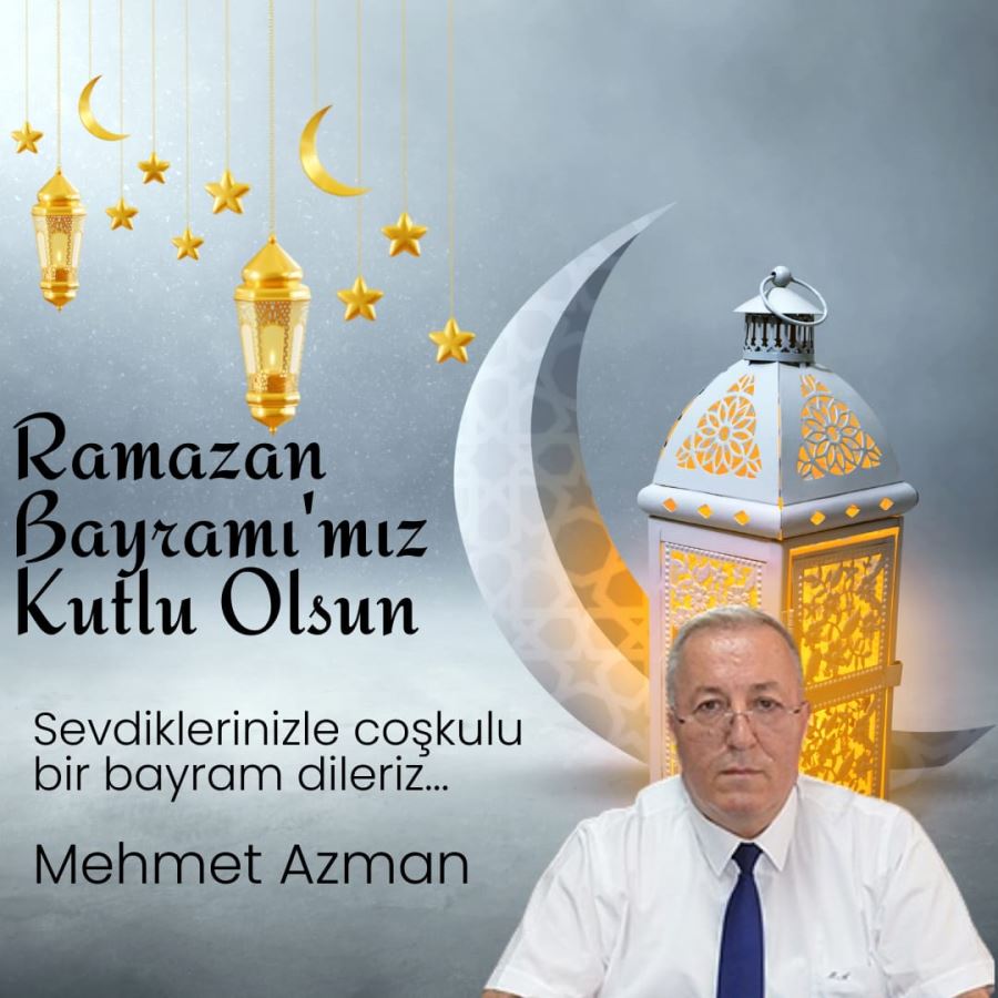 Mehmet Azman Bayram Mesajı