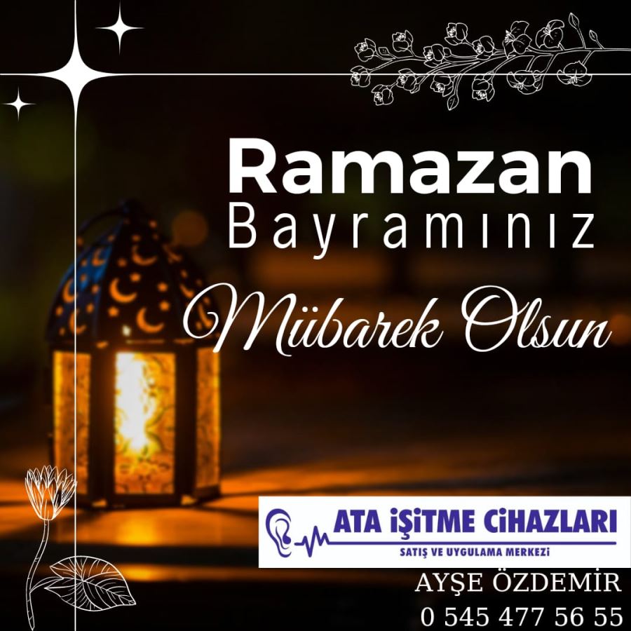 Ata İşitme Cihazları Ayşe Özdemir  Bayram Mesajı