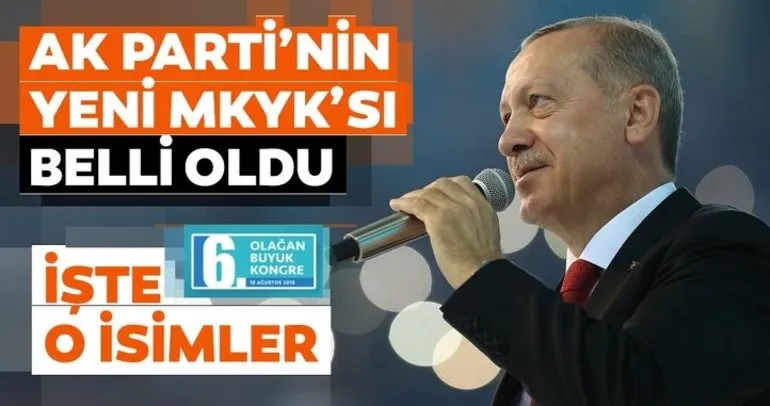 AK Parti MYK’sı belli oldu